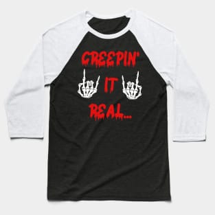 Funny gifts for halloween Creepin' it real Baseball T-Shirt